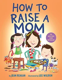 How to Raise a Mom - Édition anglaise