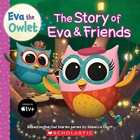 Story of Eva & Friends (Eva the Owlet Storybook) - Édition anglaise