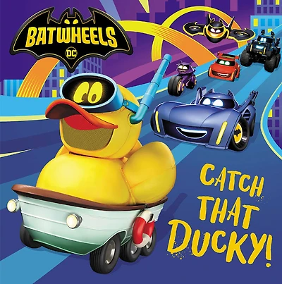 Catch That Ducky! (DC Batman: Batwheels) - Édition anglaise