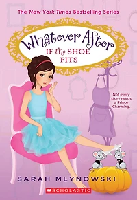 If the Shoe Fits (Whatever After #2) - Édition anglaise