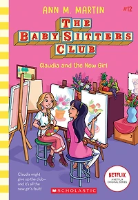The Baby-Sitters Club #12: Claudia and the New Girl - English Edition
