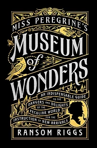 Miss Peregrine's Museum of Wonders - Édition anglaise