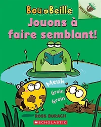 Bou Et Beille 02: Jouons Faire Semblant