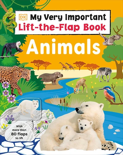 My Very Important Lift-the-Flap Book: Animals - Édition anglaise