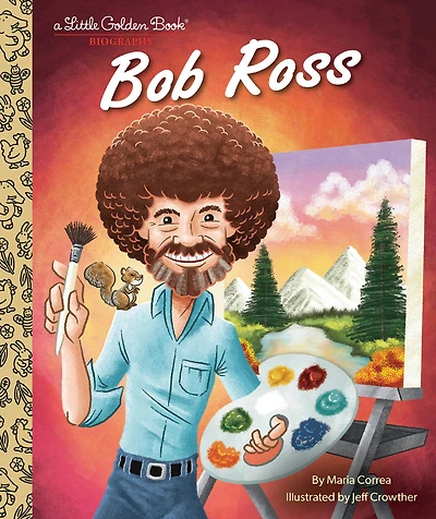 Bob Ross: A Little Golden Book Biography - Édition anglaise