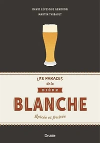 Les paradis de la bière blanche