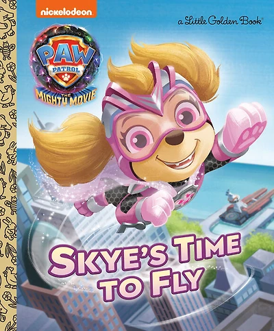 Skye's Time to Fly (PAW Patrol: The Mighty Movie) - English Edition
