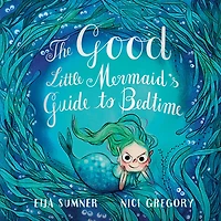 The Good Little Mermaid's Guide to Bedtime - Édition anglaise