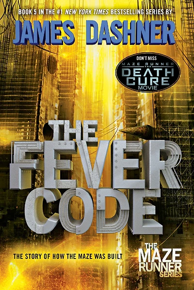 The Fever Code (Maze Runner, Book Five; Prequel) - Édition anglaise