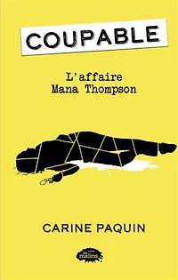 Coupable -  L'Affaire Mana Thompson - French Text