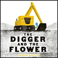 The Digger and the Flower Board Book - Édition anglaise