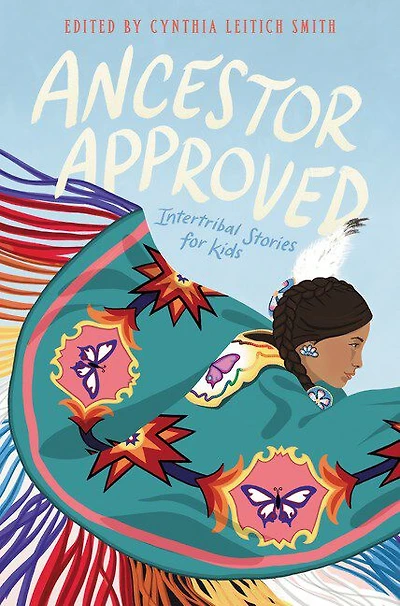 Ancestor Approved: Intertribal Stories For Kids - English Edition