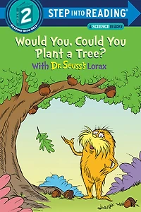 Would You, Could You Plant a Tree? With Dr. Seuss's Lorax - Édition anglaise