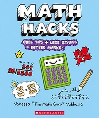 Math Hacks: Cool Tips + Less Stress = Better Marks - English Edition