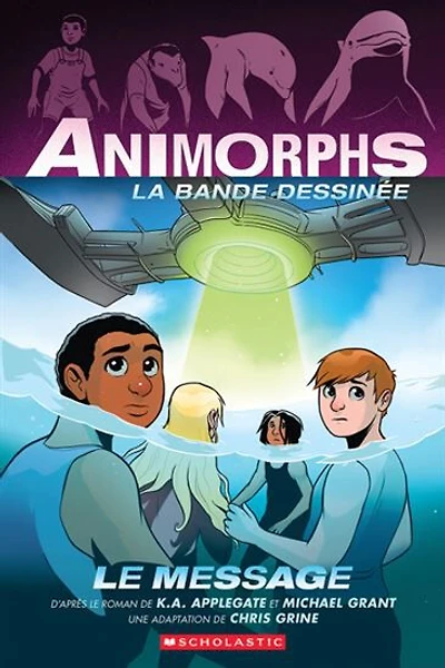 Animorphs La Bande Dessinee 04: Message