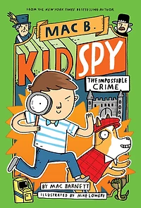 Mac B., Kid Spy #2: The Impossible Crime - Édition anglaise