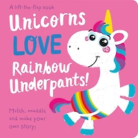 Unicorns Love Rainbow Underpants - Édition anglaise