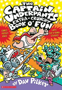 The Captain Underpants Extra-Crunchy Book O' Fun - Édition anglaise