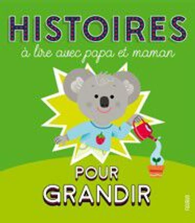 Histoires à lire avec papa etmaman pour grandir