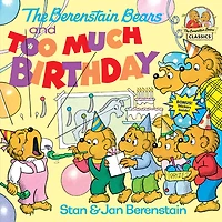 The Berenstain Bears and Too Much Birthday - Édition anglaise