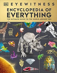 Eyewitness Encyclopedia of Everything - Édition anglaise