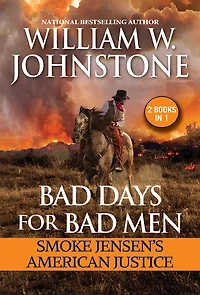 Bad Days for Bad Men: Smoke Jensen's American Justice - Édition anglaise
