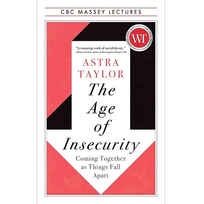 The Age of Insecurity: Coming Together as Things Fall Apart - Édition anglaise