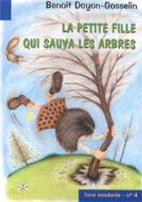 La Petite Fille Qui Sauva Les Arbres  - French Text