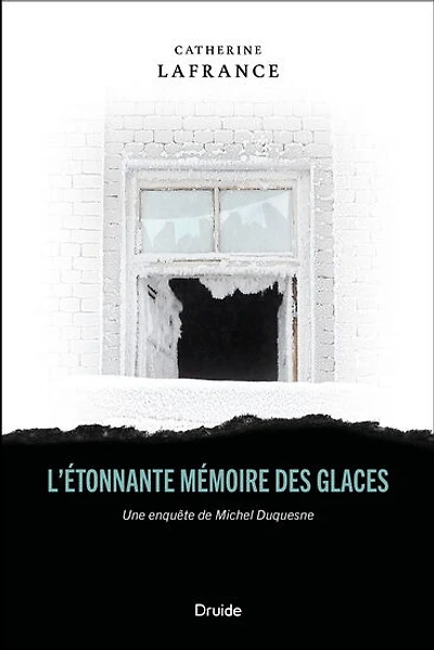 L'étonnante mémoire des glaces - Une enquête de Michel Duquesne  - French Text