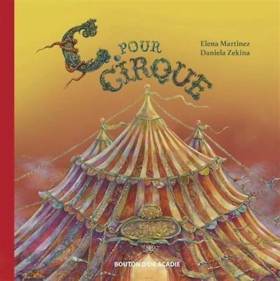 C Pour Cirque:  Des Lettres Et Des Mots