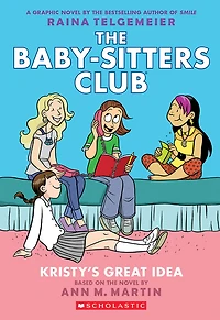 Kristy's Great Idea: A Graphic Novel (The Baby-sitters Club #1) - English Edition