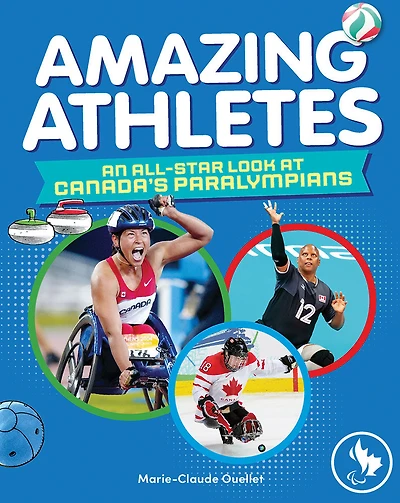 Amazing Athletes: An All-Star Look at Canada's Paralympians - Édition anglaise