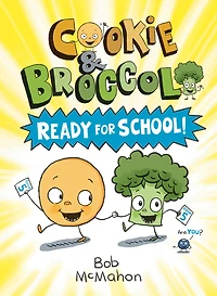 Cookie and Broccoli: Ready for School! - Édition anglaise