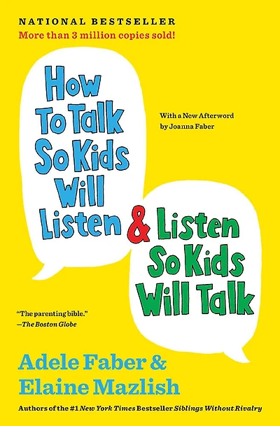 How to Talk So Kids Will Listen and Listen So Kids Will Talk - Édition anglaise