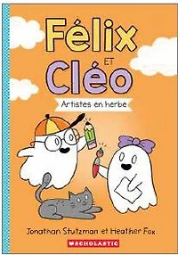 Félix Et Cléo  Artistes En Herbe - French Text