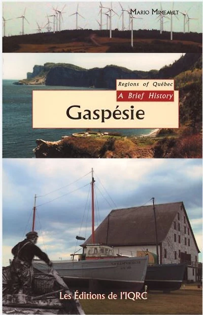 Gaspésie: A Brief History