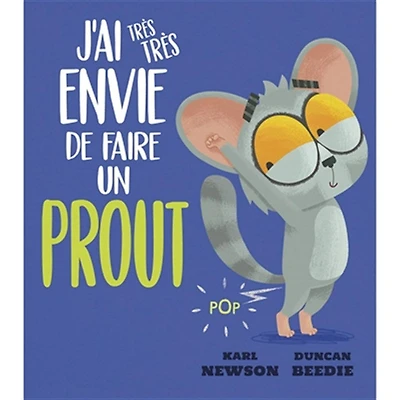J'ai très très envie de faire un prout - French Text