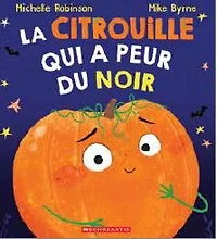 La Citrouille Qui A Peur Du Noir  - French Text