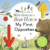 We're Going on a Bear Hunt: My First Opposites - Édition anglaise