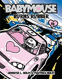 Babymouse #12: Burns Rubber - Édition anglaise