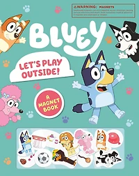 Bluey: Let's Play Outside!: A Magnet Book - Édition anglaise