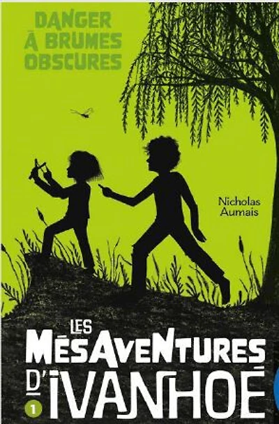 Les mésaventures d'Ivanhoe 01: Danger - French Text