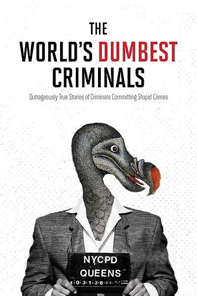 The Worlds Dumbest Criminals - Édition anglaise