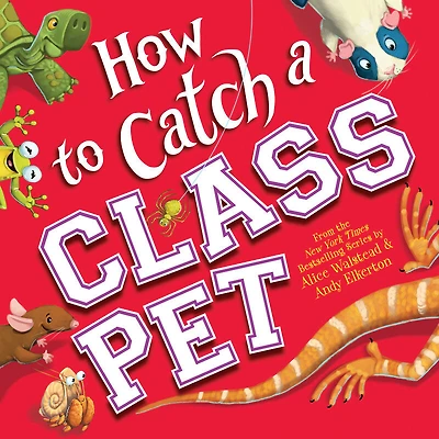 How to Catch a Class Pet - Édition anglaise