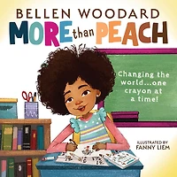 More Than Peach (Bellen Woodard Original Picture Book) - Édition anglaise