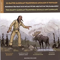 Maitre Glooscap Transforme Animaux Et Paysage - French Text