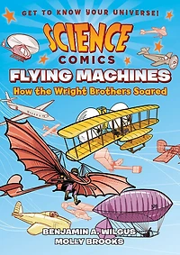 Science Comics: Flying Machines - English Edition