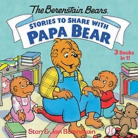 Stories to Share with Papa Bear (The Berenstain Bears) - Édition anglaise