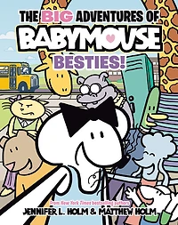 The BIG Adventures of Babymouse: Besties! (Book 2) - Édition anglaise