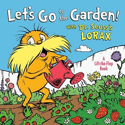 Let's Go to the Garden! With Dr. Seuss's Lorax - Édition anglaise